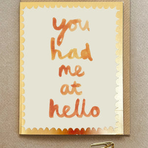 Poet & Painter You Had Me At Hello Card