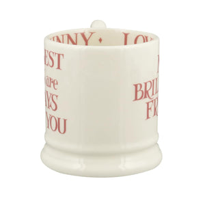 Emma Bridgewater Pink Toast My Brilliant Friend Half Pint Mug