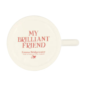 Emma Bridgewater Pink Toast My Brilliant Friend Half Pint Mug