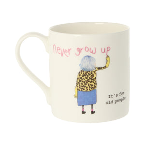 Rosie Made A Thing Never Grow Up Mug